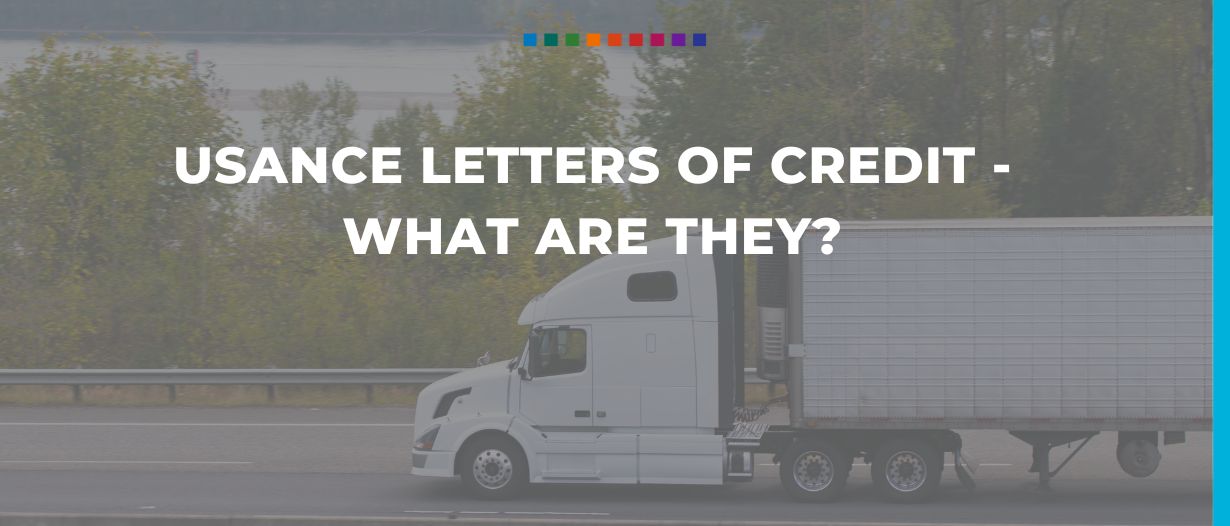 Usance letters of credit – what are they? | 2022 TFG Usance LC Guide