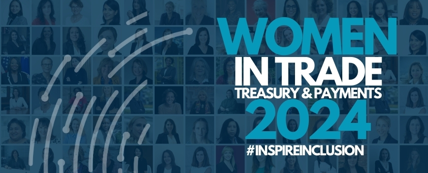 Women in Trade, Treasury & Payments 2024
